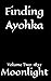 Finding Ayohka Volume Two: ...