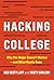 Hacking College: Why the Major Doesn't Matter―and What Really Does