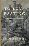 To Love Fasting: ...