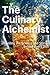 The Culinary Alchemist: Unv...