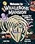 Welcome to Whalebone Mansion by Laken Slate