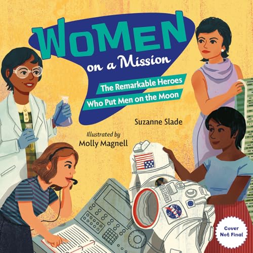 Women on a Mission: The Remarkable Heroes Who Put Men on the Moon (Hardcover)