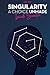 Singularity. Part One: A Ch...