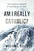 Am I Really Catholic?: The President's Daughter Is Surprised by Her Faith