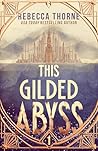 This Gilded Abyss