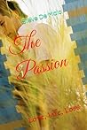 The Passion: Love, Life, Loss