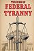 The Rise of Federal Tyranny by Charles Vance