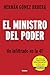 El ministro del poder: Un i...