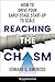 Reaching the Chasm: How to ...