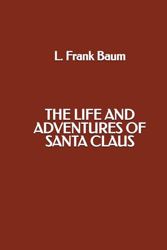 The Life and Adventures of Santa Claus
