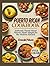The Puerto Rican Cookbook: ...