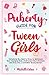 Puberty Guide for Tween Girls by Michelle Ostan