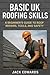 Basic uk roofing skills : Roofing