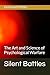 Silent Battles: The Art and...