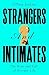 Strangers and Intimates: Rise and Fall of Private Life, The