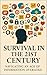 Survival in the 21st Century