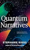 Quantum Narratives