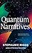 Quantum Narratives by Stephanie Riggs