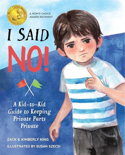 I Said No: A Kid-to-Kid Guide to Keeping Private Parts Private (Hardcover)