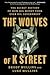 The Wolves of K Street: The Secret History of How Big Money Took Over Big Government