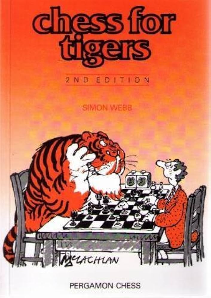 Chess for Tigers (Cadogan Chess Books)