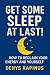 Get some sleep at last! : H...