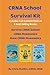 CRNA School Survival Kit: I...