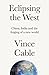 Eclipsing the West: China, ...