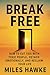 BREAK FREE by Miles Hawke