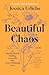 Beautiful Chaos: On Motherhood, Finding Yourself, and Overwhelming Love