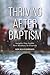 Thriving after Baptism: Ins...