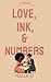 Love, Ink, & Numbers