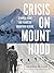 Crisis on Mount Hood: Stori...