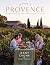 At Home in Provence: Recipes and Stories from Life in the South of France