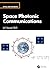 Space Photonic Communications (Optics and Photonics)
