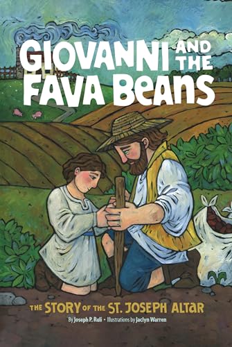 Giovanni and the Fava Beans: The Story of the St. Joseph Altar (Hardcover)