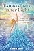 Extraordinary Inner Light by Eileen Anne