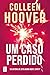 Um Caso Perdido by Colleen Hoover