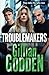 Troublemakers