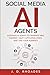 Social Media AI Agents by J. D. Rhoades