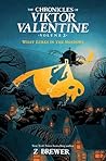 The Chronicles of Viktor Valentine #2: What Lurks in the Shadows: A Great Fall and Halloween Read for Kids