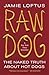 Raw Dog