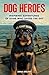 Dog Heroes: Inspiring Adventures of Dogs Who Saved the Day (Pawprints of Valor)