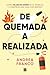 De quemada a realizada: Cómo dejar de sufrir en el trabajo y construir una vida con sentido (Spanish Edition)