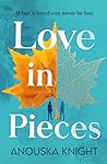 Love in Pieces: A...