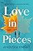 Love in Pieces by Anouska Knight