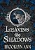 Leaving the Shadows (Brides of Prophecy #8)