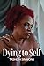 Dying to Self by Tashera Simmons