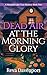 Dead Air at the Morning Glory