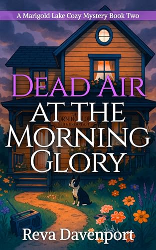 Dead Air at the Morning Glory (Kindle Edition)